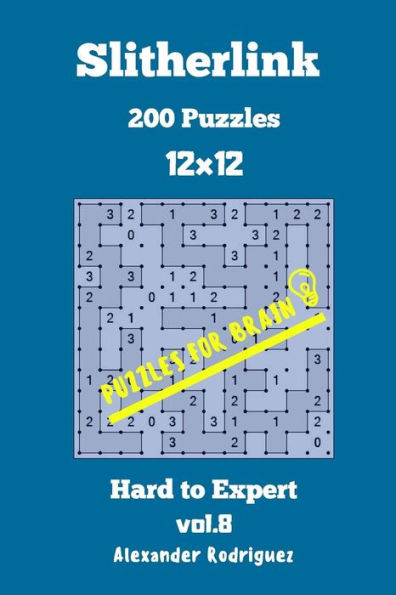 Puzzles For Brain Slitherlink - 200 Hard To Expert 12X12
