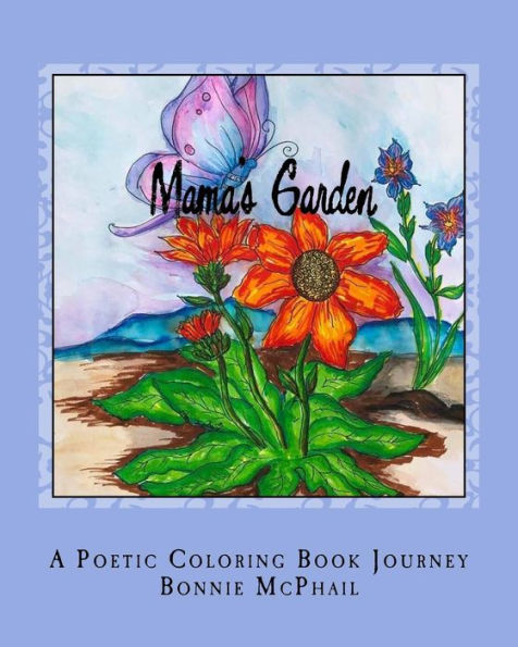 Mama's Garden : A Poetic Coloring Book Journey