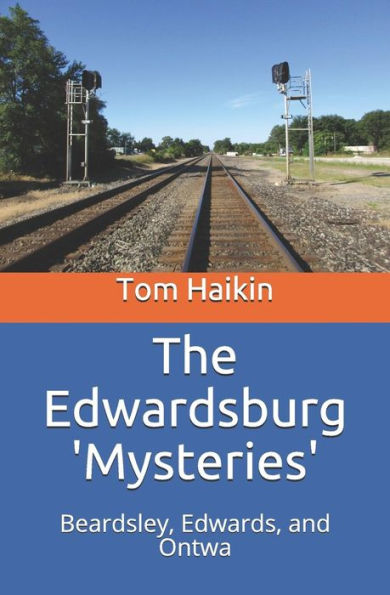 The Edwardsburg Mysteries : Beardsley, Edwards, And Ontwa