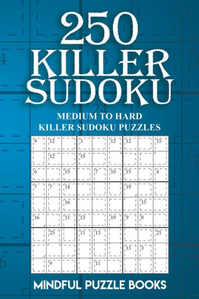 250 Killer Sudoku: Medium to Hard Killer Sudoku Puzzles (Sudoku Killer)