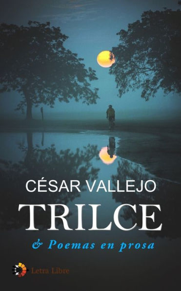 Trilce And Poemas En Prosa