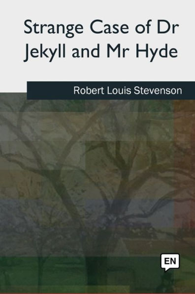 Strange Case Of Dr Jekyll And Mr Hyde - 9781727494082