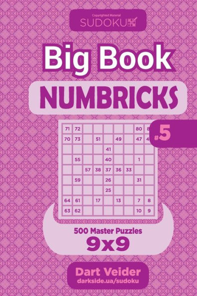 Sudoku Big Book Numbricks - 500 Master Puzzles 9X9 (Volume 5)