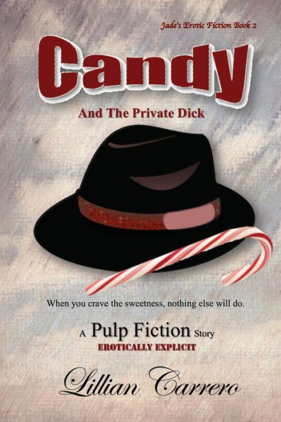 Candy and the Private Dick (Pulp Fiction: Jade's Erotic Fiction)
