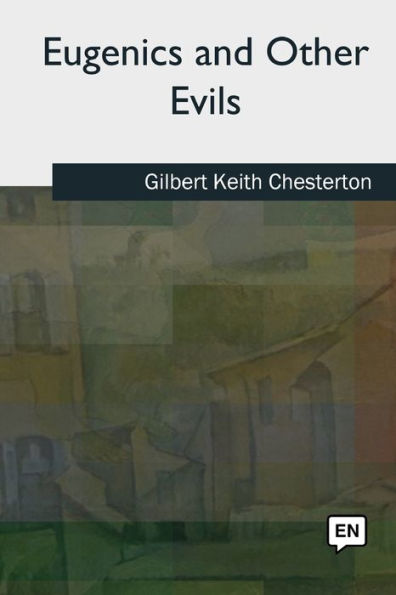 Eugenics and Other Evils - 9781727511123