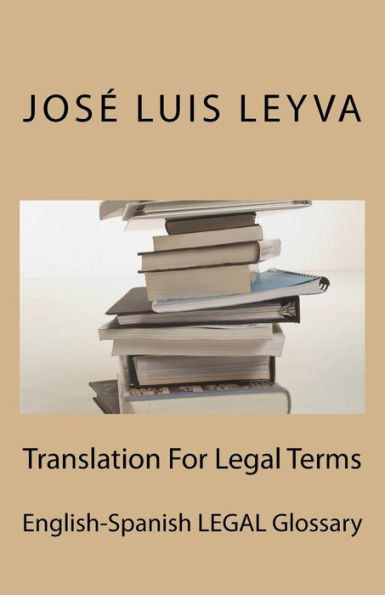Translation For Legal Terms : English-Spanish Legal Glossary