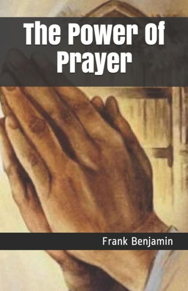 The Power Of Prayer - 9781727548532