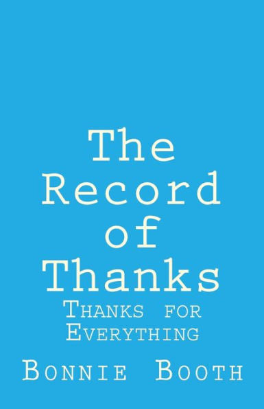 The Record Of Thanks : Thanks For Everything - 9781727558081