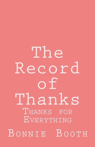 The Record Of Thanks : Thanks For Everything - 9781727558111