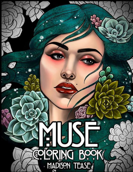 Muse : A Coloring Book Collection Of Female Portraits, Florals, And Magic