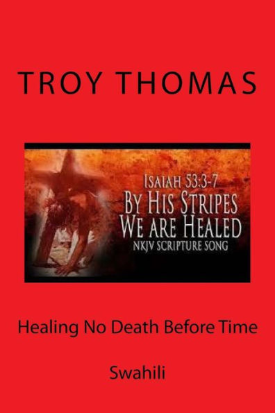 Healing No Death Before Time: Swahili (Swahili Edition)