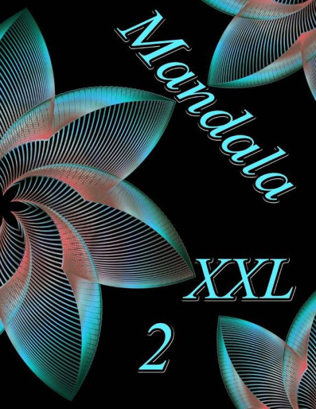 Mandala Xxl 2 : Antistress Libro Da Colorare Per Adulti