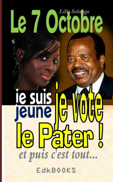 je suis jeune je vote le pater (French Edition)