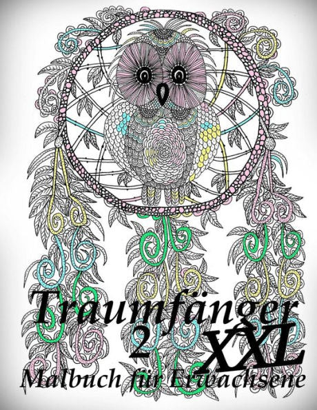 Traumf?nger Xxl 2 - Malbuch F?r Erwachsene