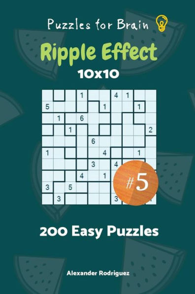 Puzzles For Brain - Ripple Effect 200 Easy Puzzles 10X10