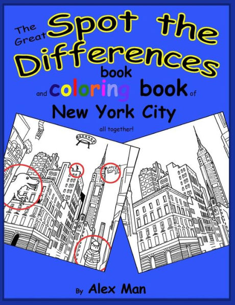 The Great Spot The Differences Book Of New York City : The Great Spot The Differences Book And Coloring Book Of New York City All Together!