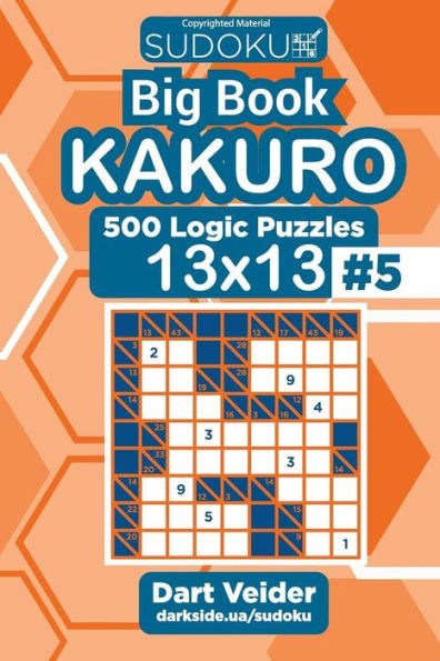 Sudoku Big Book Kakuro - 500 Logic Puzzles 13X13