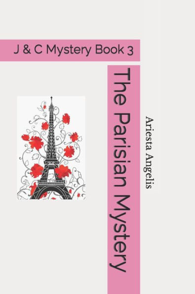 The Parisian Mystery : A J & C Mystery