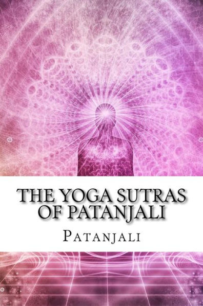 The Yoga Sutras Of Patanjali - 9781727897258