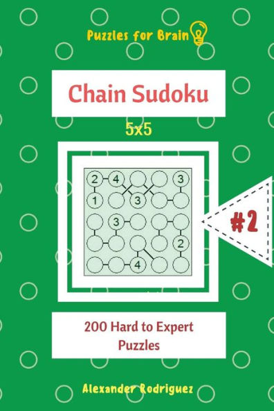 Puzzles For Brain - Chain Sudoku 200 Hard To Expert Puzzles 5X5