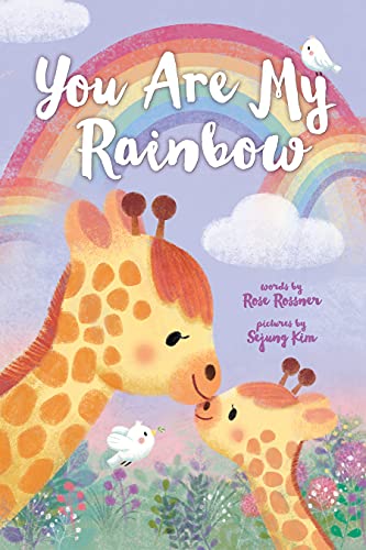 You Are My Rainbow: A Sweet Christian Board Book And Inspirational Baby Shower Gift For Newborns And New Parents