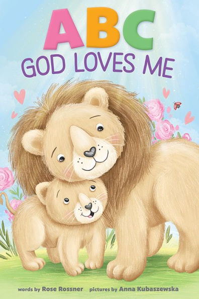 Abc God Loves Me: An Alphabet Book About God's Endless Love For Babies And Toddlers - 9781728260808