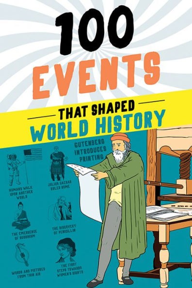 100 Events That Shaped World History: A History Book for Kids 9-12 (100 Series)
