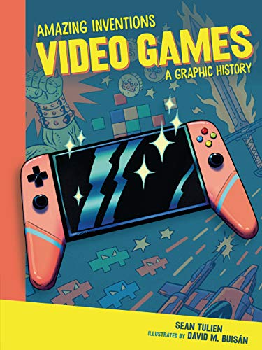 Video Games: A Graphic History (Amazing Inventions) (Paperback)