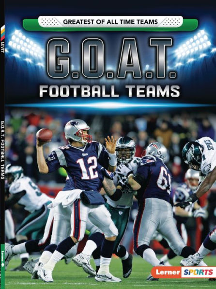 G.O.A.T. Football Teams (Greatest of All Time Teams (Lerner ™ Sports))