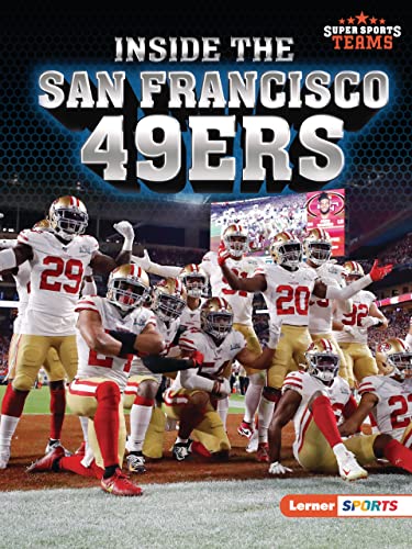 Inside The San Francisco 49Ers (Super Sports Teams (Lerner ™ Sports))