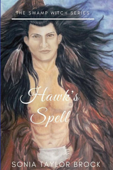 Hawk's Spell (The Swamp Witch Series) - 9781728653006