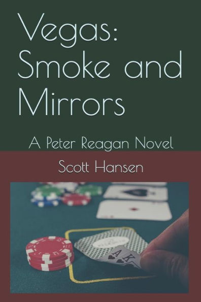 Vegas: Smoke And Mirrors: A Peter Reagan Novel