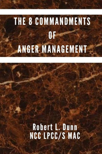 The 8 Commandments Of Anger Management