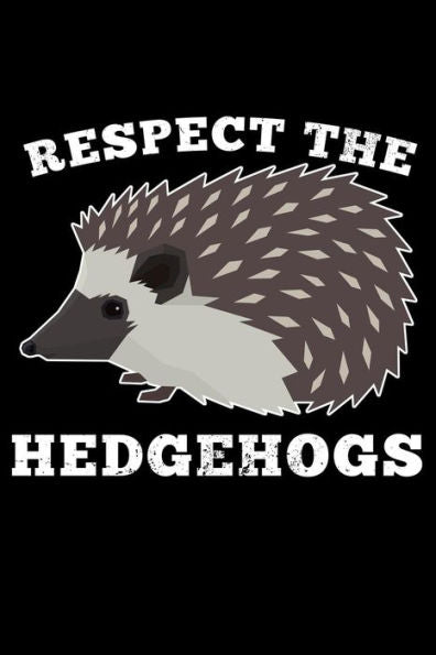 Respect The Hedgehogs