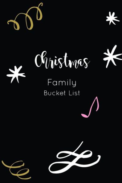 Christmas Family Bucket List: Write a bucket list of goals and dreams (Bucket List Goals) - 9781728709413