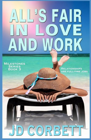 All's Fair in Love and Work (Milestones)