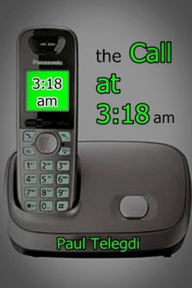 The Call At 3 : 18 Am