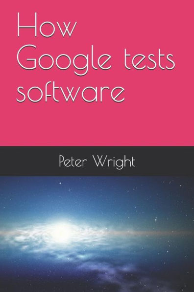 How Google tests software - 9781728743653