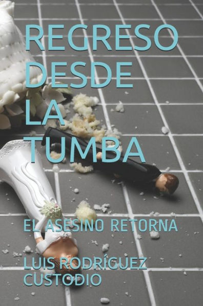 Regreso Desde La Tumba: El Asesino Retorna