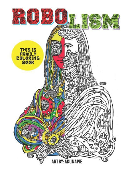 Robolism : This Is Family Coloring Book