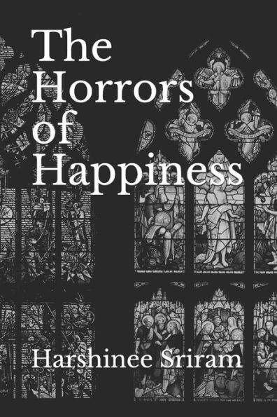 The Horrors Of Happiness