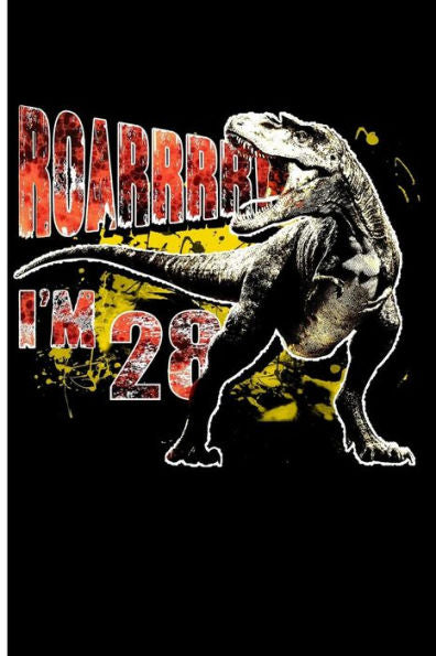 Roarrrr! I'M 28
