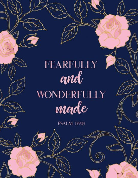 Fearfully And Wonderfully Made Psalm 139:14