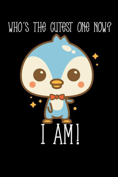 Who's The Cutest One Now I Am?