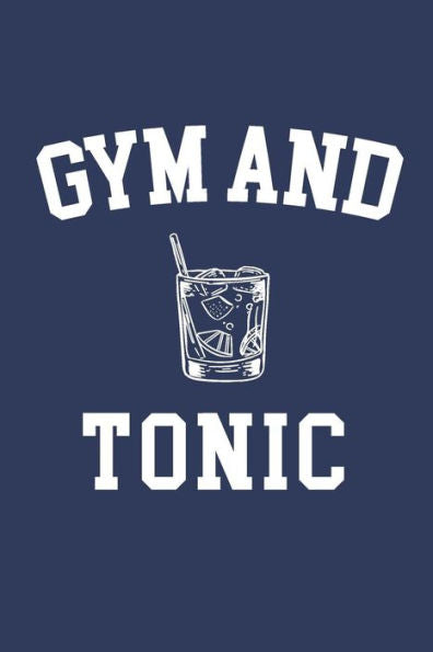 Gym and Tonic - 9781729062296