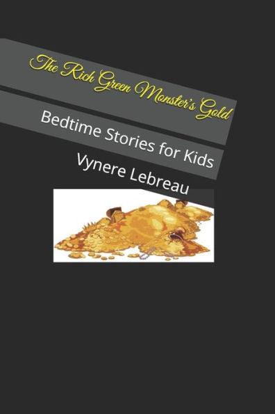 The Rich Green Monster's Gold : Bedtime Stories For Kids