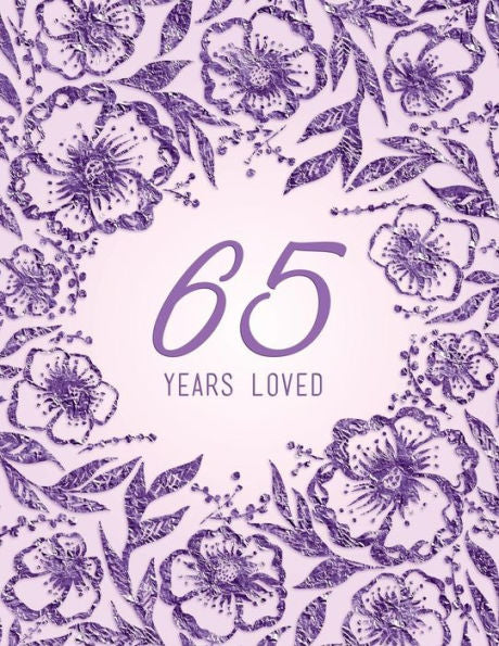 65 Years Loved - 9781729115893
