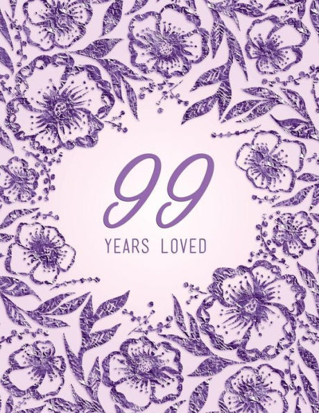 99 Years Loved - 9781729116135