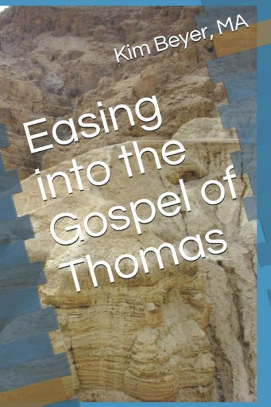 Easing into the Gospel of Thomas (The Easing into Collection)