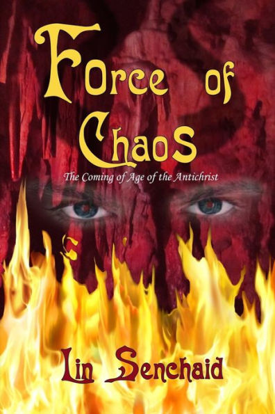 Force of Chaos: The Coming of Age of the Antichrist